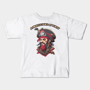 A Pirate Looks at Forty Kids T-Shirt